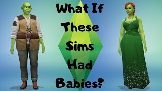 What If These Sims Had Babies  Sims 4  Shrek and Fiona [upl. by Hbaruas]