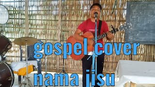 gospel cover nama jisu [upl. by Balbur]