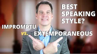 Extemporaneous vs Impromptu Speech Delivery and When To Use Them [upl. by Reeves]