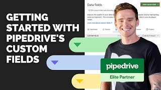 Getting started with Pipedrive Custom Fields [upl. by Eibrab]