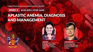 APLASTIC ANEMIA DIAGNOSIS AND MANAGEMENT  Haematology  CoPM Weekly Webinar 24 [upl. by Ocnarf]