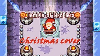 Temple of Droplets  LoZ The Minish Cap Christmas Special cover [upl. by Hermia]