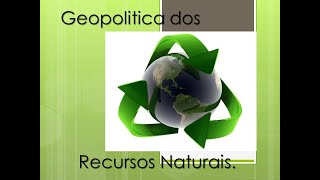 Aula de Geografia 3º Ano  Geopolítica dos recursos naturais [upl. by Evslin587]