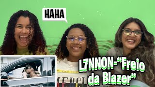 L7NNON“FREIO DA BLAZER” react [upl. by Elehcar]