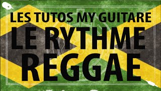 Le rythme Reggae  Tuto Guitare [upl. by Grannie]