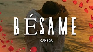 Camila  Bésame LetraLyrics [upl. by Nnyleitak]