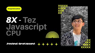 8x tez Javascript  Deopt  Under the hood [upl. by Yael783]