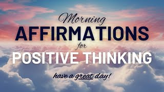 Positive Morning Affirmations to Start the Day  LISTEN EVERY MORNING [upl. by Dnalyram791]