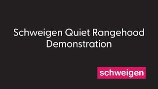 Schweigen Quiet Rangehood  Demonstration Video [upl. by Trebleda843]