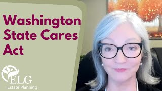 Washington Cares Act amp Estate Planning [upl. by Aelaza]