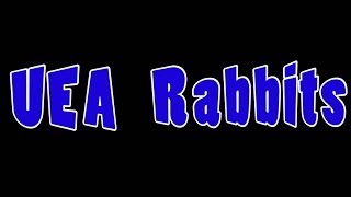 UEA Rabbits [upl. by Odoric]