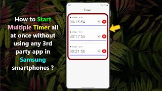 How to Start Multiple Timer all at once without using any 3rd party app in Samsung smartphones [upl. by Tiffie]