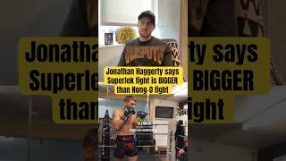 Jonathan Haggerty says Superlek fight is BIGGER than NongO fight [upl. by Camp]