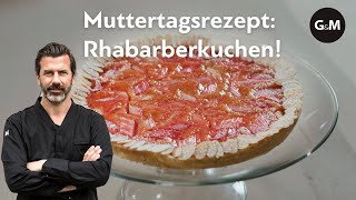 Perfektes Muttertagsrezept Rhabarberkuchen von Starkoch Andreas Caminada  GaultMillau Schweiz [upl. by Jelsma735]