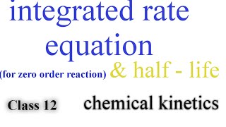 Integrated rate equation amp half life of zero order reactionclass 12 [upl. by Esinyl]