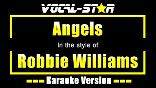 Robbie Williams  Angels  With Lyrics HD VocalStar Karaoke 4K [upl. by Lunneta]