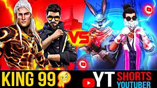 KING 99 VS YT SHORTS YOUTUBERS  FREE FIRE MAX TOP GAMING [upl. by Wiburg]