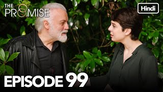 The Promise Episode 99 Hindi Dubbed [upl. by Artekal]