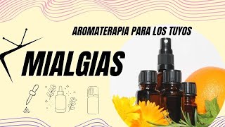 Aromaterapia para los tuyos Mialgias [upl. by Eerol]