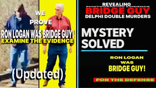 DElPHI DOUBLE MURDERS UPDATE BRIDGE GUYBG Evidence Proves Ron Logan RL Was Bridge Guy BG [upl. by Carrissa]