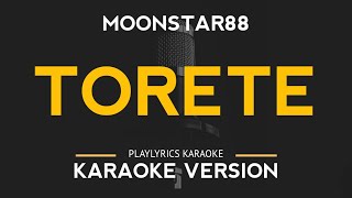 Torete  Moonstar88 Karaoke Version [upl. by Ylagam]