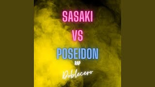 Sasaki vs Poseidon Rap [upl. by Zins839]