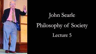 Searle Philosophy of Society lecture 5 [upl. by Beka]