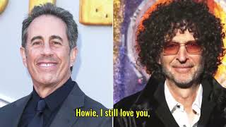 Jerry Seinfeld Issues Apology After Inadvertently Insulting Howard Stern Im Sorry [upl. by Nauqed826]