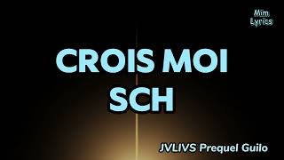 SCH  Croismoi ParolesLyrics  JVLIVS Prequel Guilio [upl. by Ardnuasal]