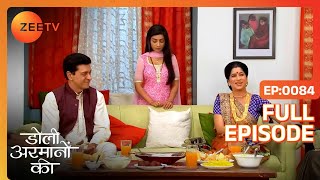 Samrat को है विश्वास Urmi को लाएँगे उसके घर वाले  Doli Armaanon Ki  Full Ep 84  ZEE TV [upl. by Blunt]