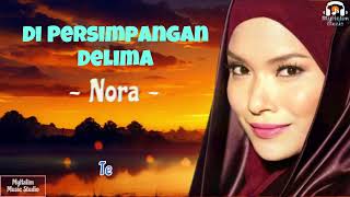 Persimpangan Delima  Nora Greatest Hits [upl. by Leboff690]