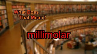 What does millimolar mean [upl. by Fenelia]