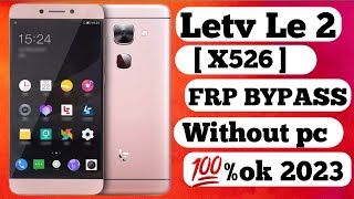 letv le 2 frp bypass without pc 100 2023 [upl. by Kubiak]