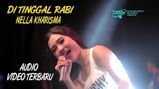 Nella Kharisma  Di Tinggal Rabi  Dangdut OFFICIAL [upl. by Ynnob]