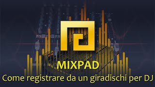 18  MixPad  Come registrare da un giradischi per DJ [upl. by Ardyaf182]