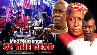 Mad Messenger Of The Dead Pt 2  Nigerian Movie [upl. by Primaveras]