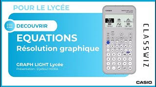 ÉQUATIONS  Résolution graphique dune équation avec la calculatrice CASIO GRAPH LIGHT [upl. by Sidwell]