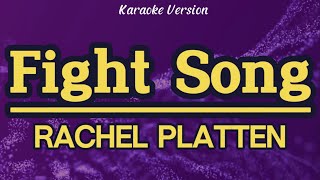 Fight Song  Rachel Platten Karaoke [upl. by Haveman]