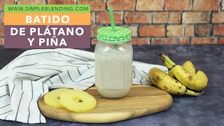 BATIDO SACIANTE DE PLÁTANO Y PIÑA  Smoothie casero de plátano y piña  Receta de batido de frutas [upl. by Veron722]