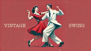 Improve Your Mood with VintageStyle Swing Music  1930s amp 1940s Upbeat Music [upl. by Tarrah]