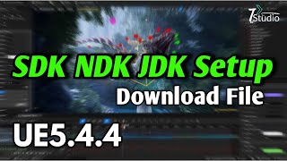 SDK NDK JDK Setup For UE544 Free Download File Android Mobile SDK NDK JDK SETUP unreal engine 5 [upl. by Heaps507]