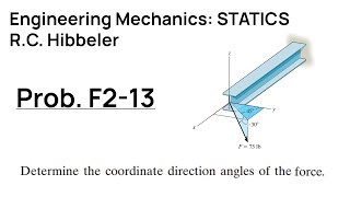 Hibbeler Engineering Mechanics STATICS Problem F213 Walkthrough [upl. by Thorr]