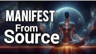 Instant Manifestation From Source [upl. by Ekram368]