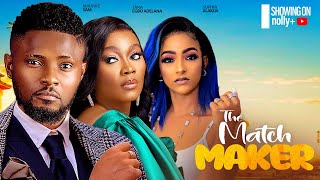 THE MATCHMAKER  MAURICE SAM SOPHIE ALAKIJA TANA ADELANA 2024 LATEST NIGERIAN MOVIES [upl. by Takken]