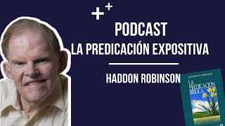 LA PREDICACION EXPOSITIVA HADDON ROBINSON  Eps 1 [upl. by Paterson275]