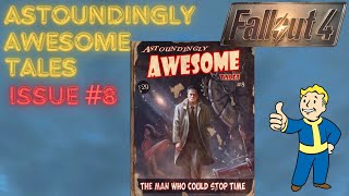 FALLOUT 4 Astoundingly Awesome Tales Issue 8 [upl. by Marja]