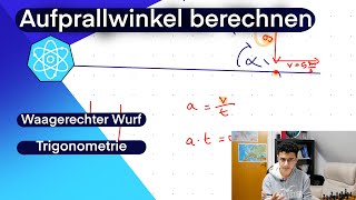 Aufprallwinkel berechnen Waagerechter Wurf Einfach erklärt [upl. by Beichner]