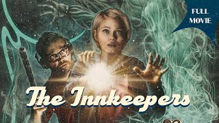 The Innkeepers  English Full Movie  Drama Horror Mystery [upl. by Kaela]