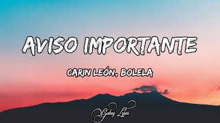 Carin León Bolela  Aviso importante LETRA 🎵 [upl. by Senskell]