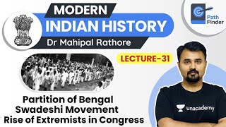 L31 Partition of Bengal l Swadeshi Movement l Modern History  UPSC CSE 2021 l Dr Mahipal Rathore [upl. by Connolly]